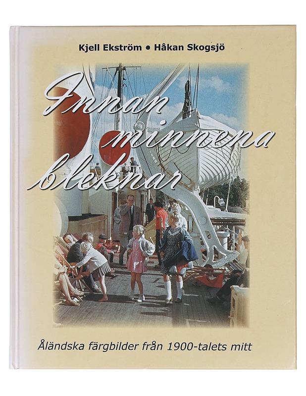 Innan minnena bleknar - Kjell Ekström - Historiakirjat - 10105461733 - 0