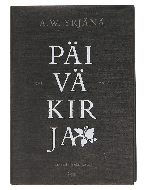 Päiväkirja 1995-2008 : taiteesta ja elämästä - A. W. Yrjänä - Elämäkerrat ja muistelmat - 10105461789 - 0
