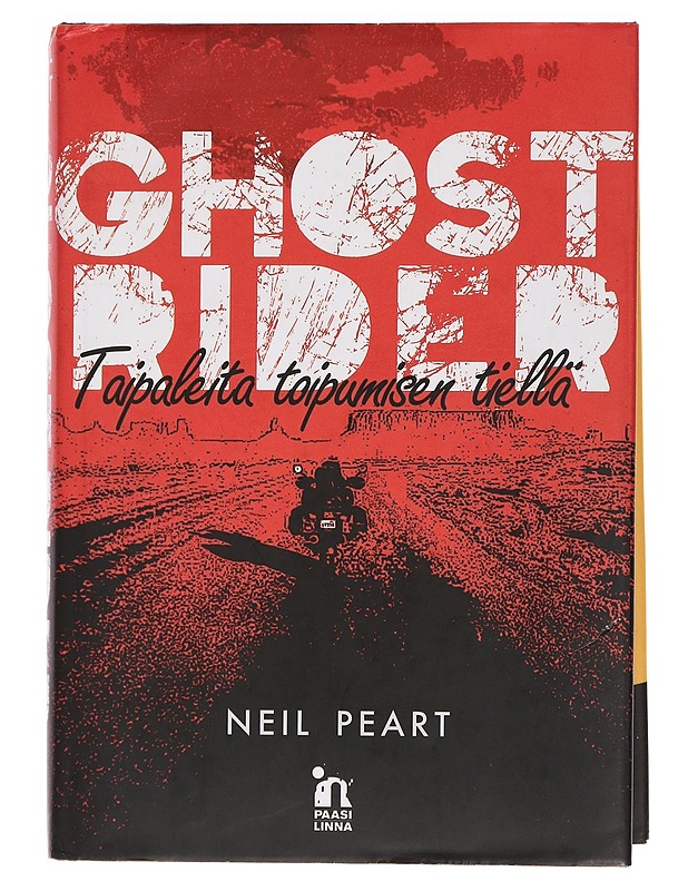 Ghost rider : taipaleita toipumisen tiellä - Peart, Neil - Elämäkerrat ja muistelmat - 10105461815 - 0