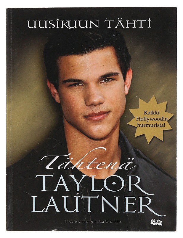 Tähtenä Taylor Lautner - Williams, Mel - Elämäkerrat ja muistelmat - 10105461829 - 0