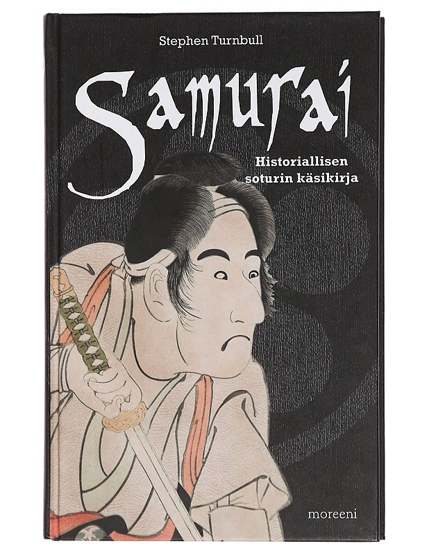 Samurai : historiallisen soturin käsikirja - Turnbull, Stephen - Tietokirjat ja oppaat - 10105461873 - 0