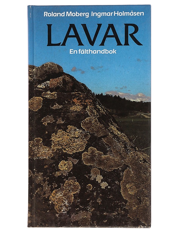 Lavar / en fälthandbok - Moberg, Roland - Lemmikki- ja luontokirjat - 10105461879 - 0