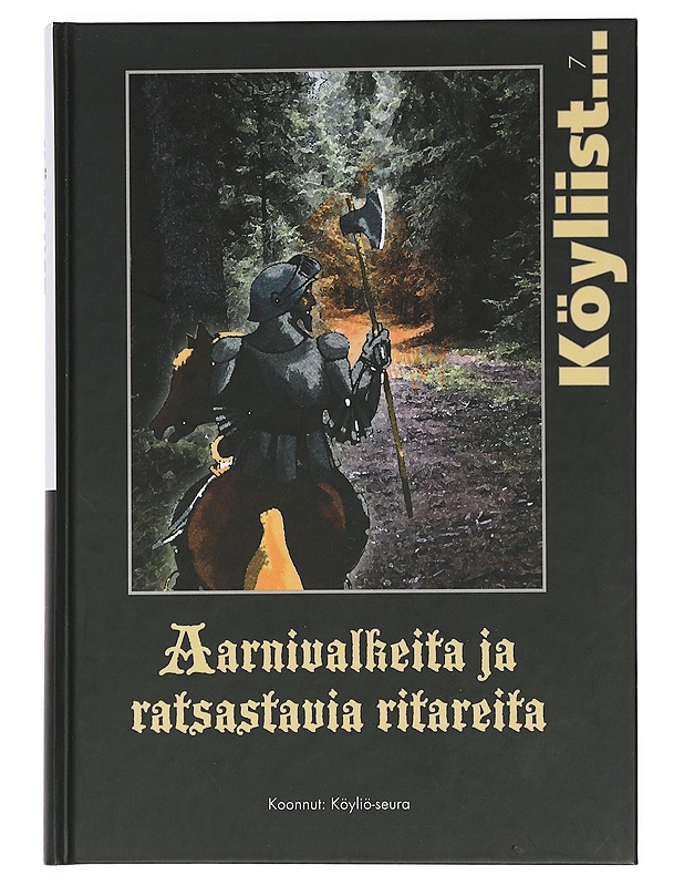 Aarnivalkeita ja ratsastavia ritareita - Historiakirjat - 10105461888 - 0