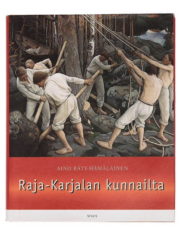 Raja-Karjalan kunnailta - Aino Räty-Hämäläinen - Tietokirjat ja oppaat - 10105461894 - 0