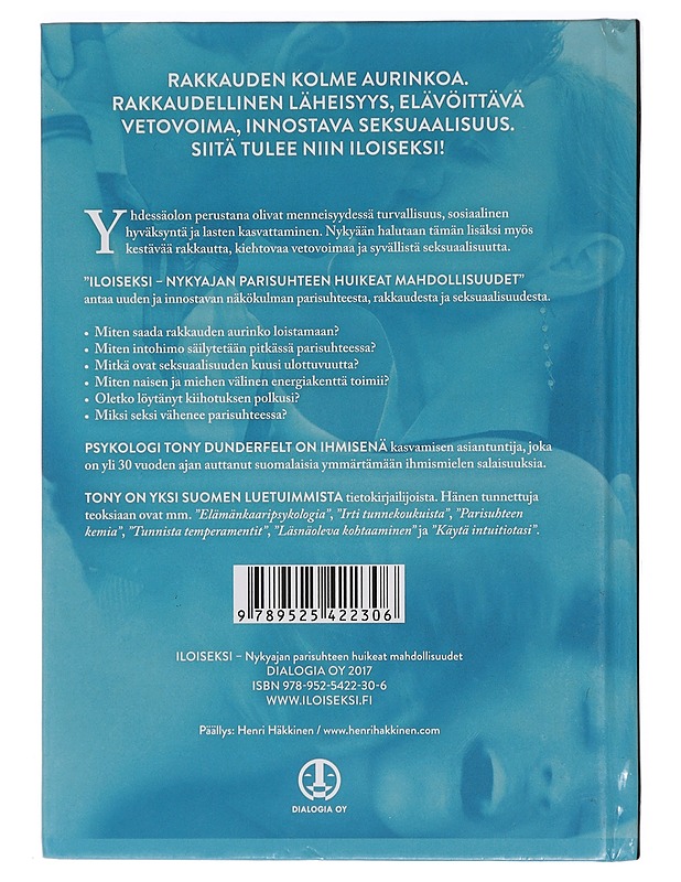 Iloiseksi : nykyajan parisuhteen huikeat mahdollisuudet - Tony Dunderfelt - Tietokirjat ja oppaat - 10105461922 - 1