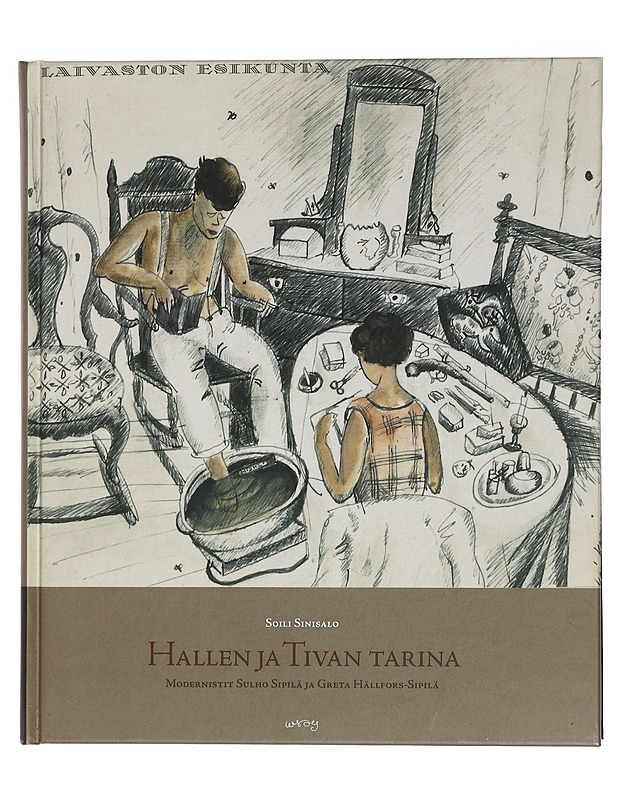 Hallen ja Tivan tarina - Sipilä, Sulho; Hällfors-Sipilä, Greta  - Taide- ja kulttuurikirjat - 10105461999 - 0