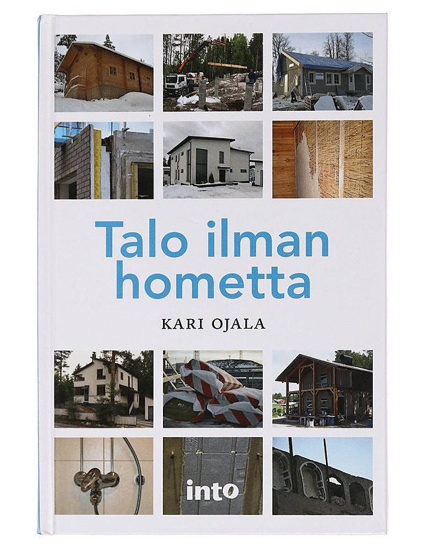 Talo ilman hometta - Ojala, Kari - Harrastekirjat - 10105462070 - 0