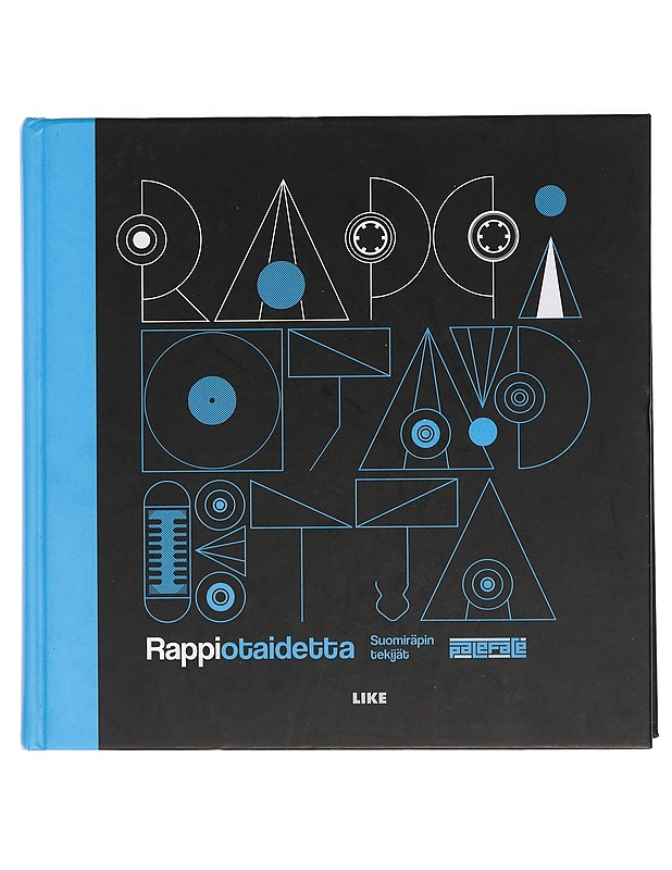 Rappiotaidetta : suomiräpin tekijät - Paleface - Musiikki- ja elokuvakirjat - 10105462139 - 0