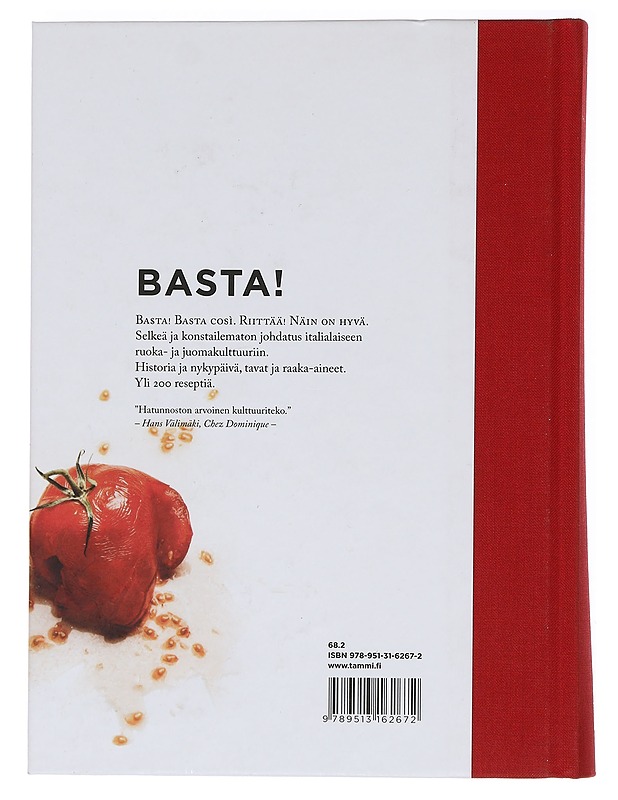 Basta! : italialaisen ruokakulttuurin abc - Tuominen, Saku - Ruokakirjat - 10105462159 - 1