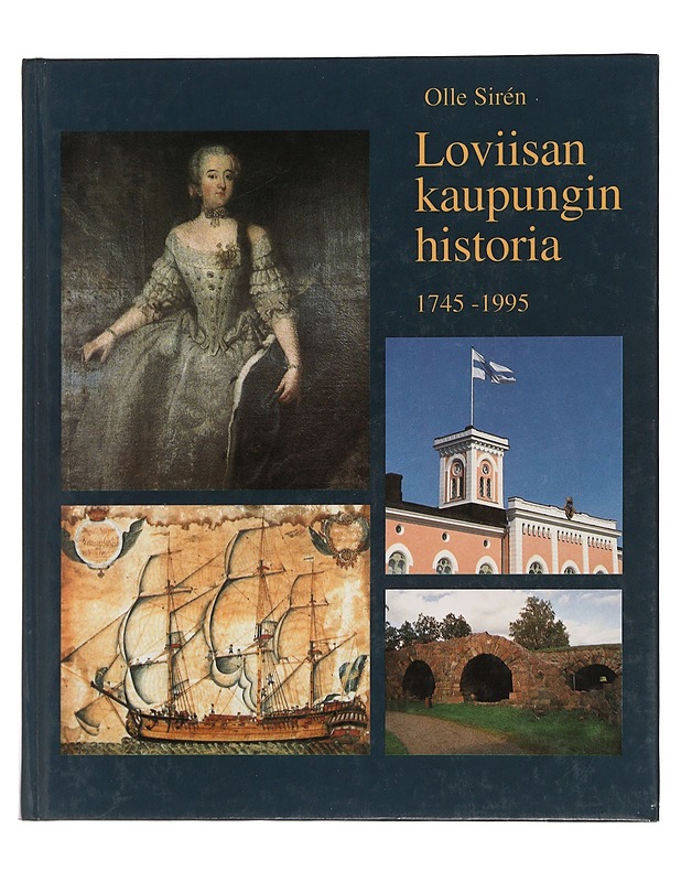 Loviisan kaupungin historia 1745-1995 - Sirén, Olle - Historiakirjat - 10105462169 - 0