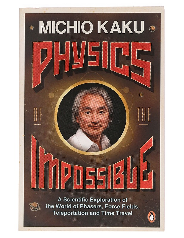 Physics of the Impossible - Kaku, Michio - Tietokirjat ja oppaat - 10105462191 - 0
