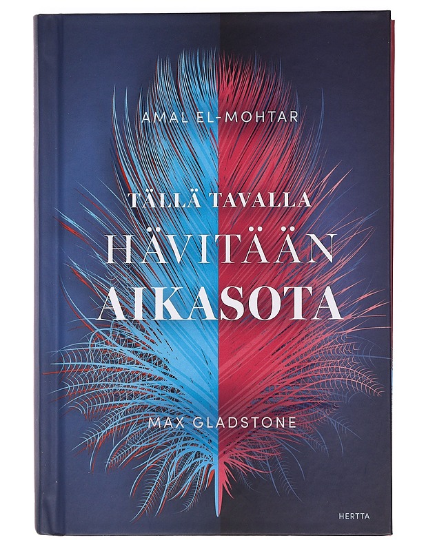 Tällä tavalla hävitään aikasota - El-Mohtar, Amal - Kirja lahjaksi - 10105462198 - 0