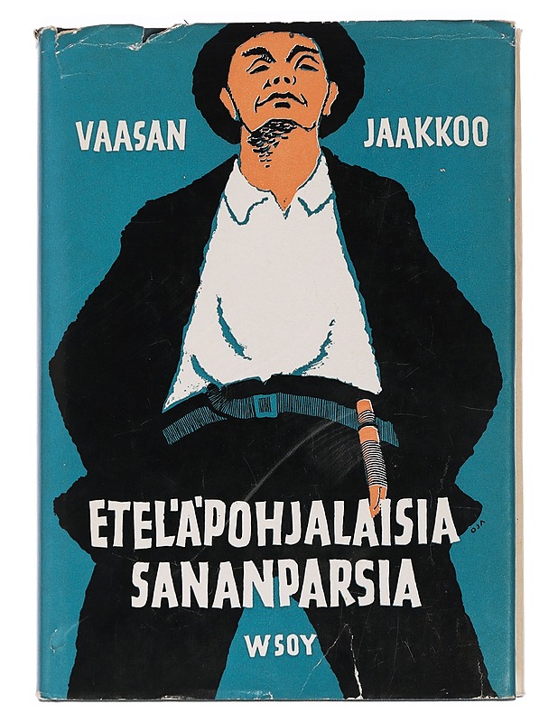 Eteläpohjalaisia sananparsia - Vaasan Jaakkoo - Romaanit ja novellit - 10105462212 - 0