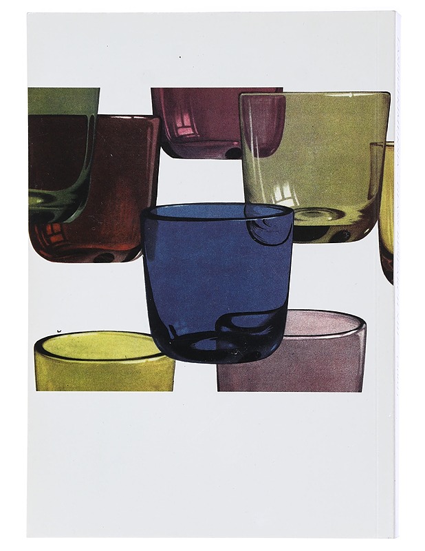 Kolme tarinaa lasista : suomalainen lasimuotoilu 1946-1957 - Kaisa Koivisto - Historiakirjat - 10105462218 - 1