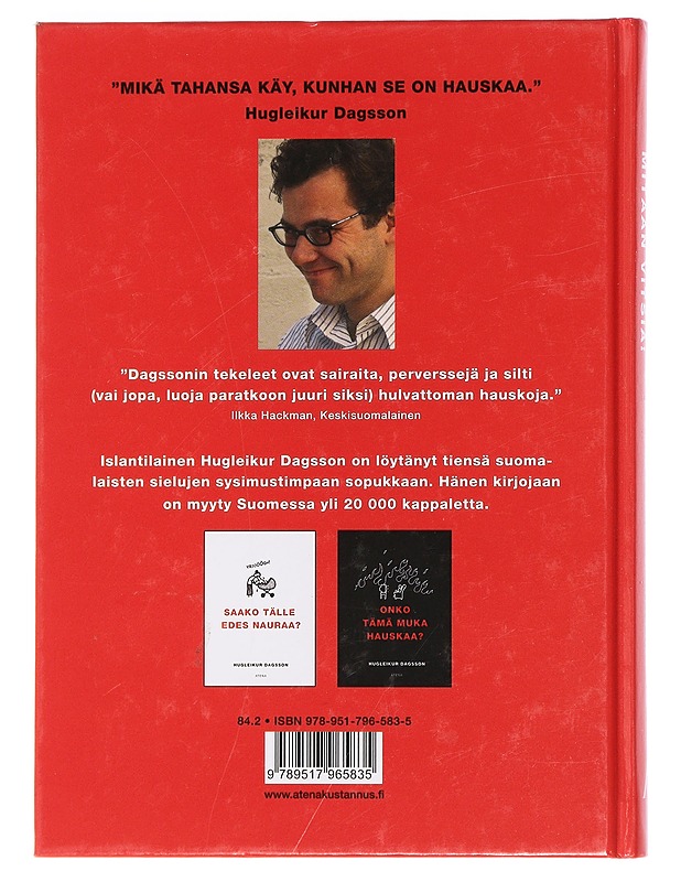 Tässä ei ole mitään vitsiä! - Hugleikur Dagsson - Romaanit ja novellit - 10105462227 - 1