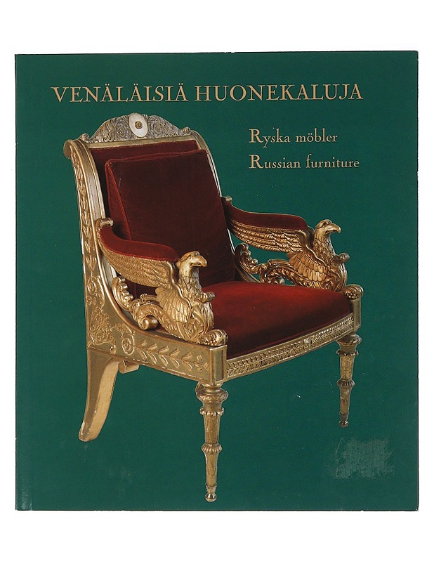 Venäläisiä huonekaluja : Ryska möbler : Russian furniture - Hyvönen, Heikki - Historiakirjat - 10105462244 - 0