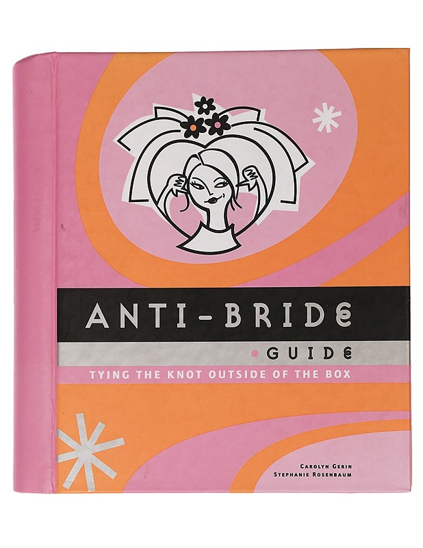 Anti-Bride guide - Carolyn Gerin - Tietokirjat ja oppaat - 10105462264 - 0