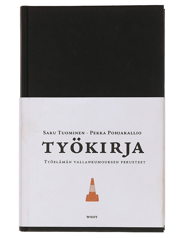Työkirja : työelämän vallankumouksen perusteet ; Harjoituskirja : 50 konkreettista ideaa ja muita käytännönläheisiä ohjeita - Tuominen, Saku - Tietokirjat ja oppaat - 10105462272 - 0