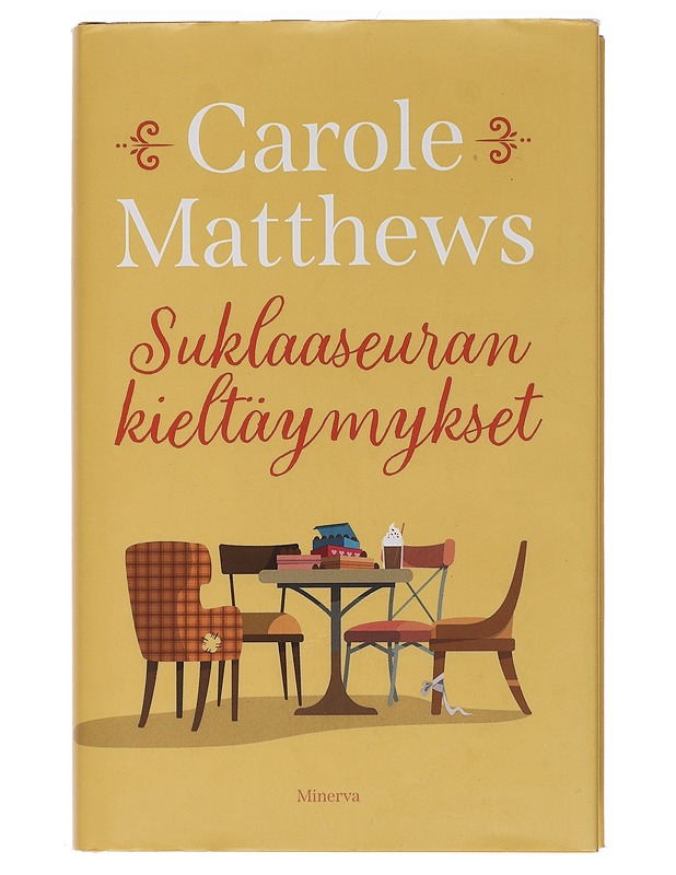 Suklaaseuran kieltäymykset - Matthews, Carole - Romaanit ja novellit - 10105462300 - 0