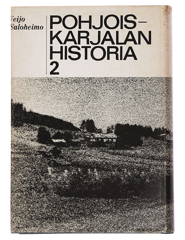 Pohjois-Karjalan historia 2 - Saloheimo, Veijo - Historiakirjat - 10105462303 - 0