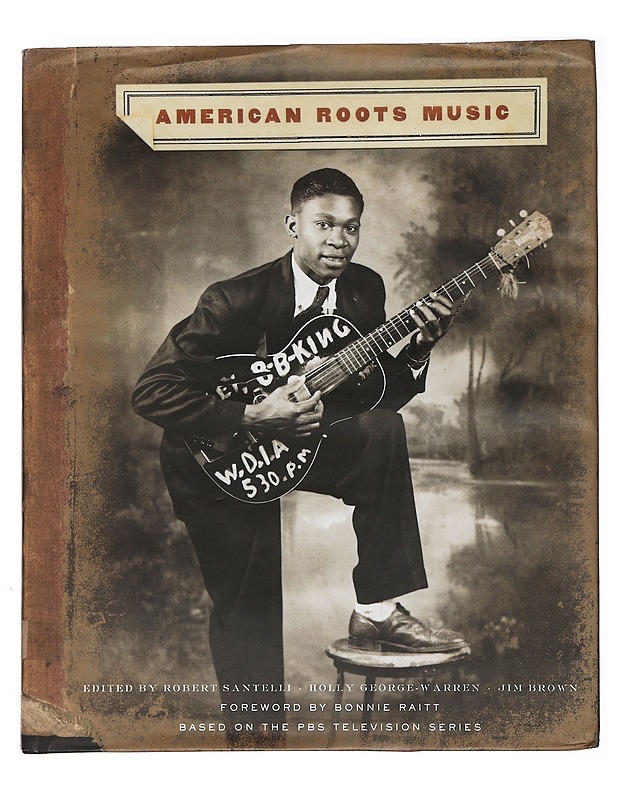 American roots music/edited by Robert Santelli, Holly George-Warren, Jim Brown - Brown, Jim - Historiakirjat - 10105462332 - 0