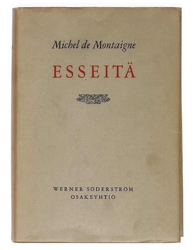 Esseitä - Montaigne, Michel de - Romaanit ja novellit - 10105462351 - 0