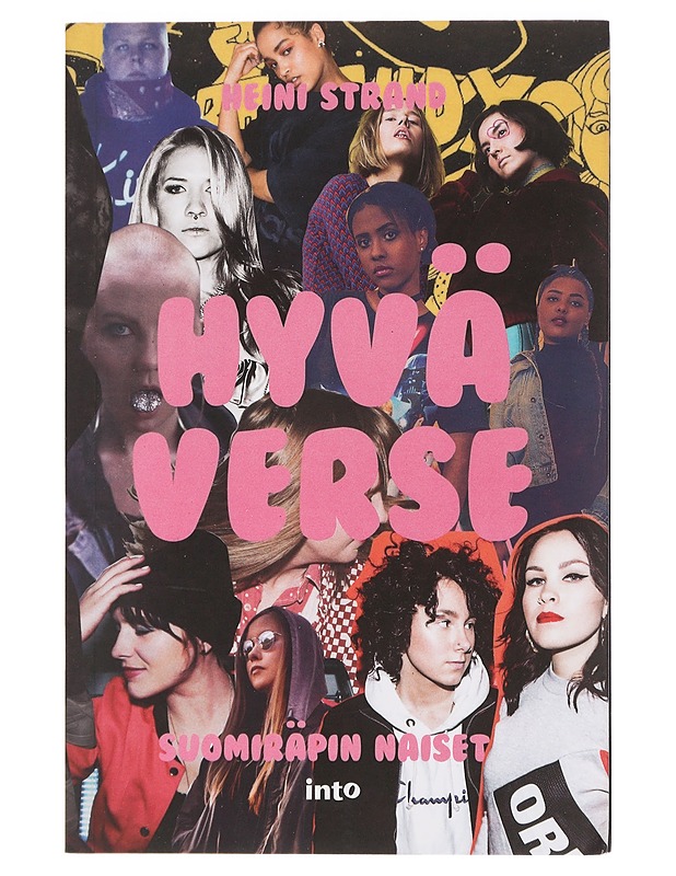 Hyvä verse : suomiräpin naiset - Heini Strand - Elämäkerrat ja muistelmat - 10105462374 - 0