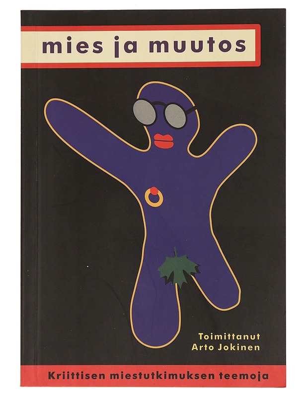 Mies ja muutos : kriittisen miestutkimuksen teemoja - Jokinen, Arto - Tietokirjat ja oppaat - 10105462381 - 0