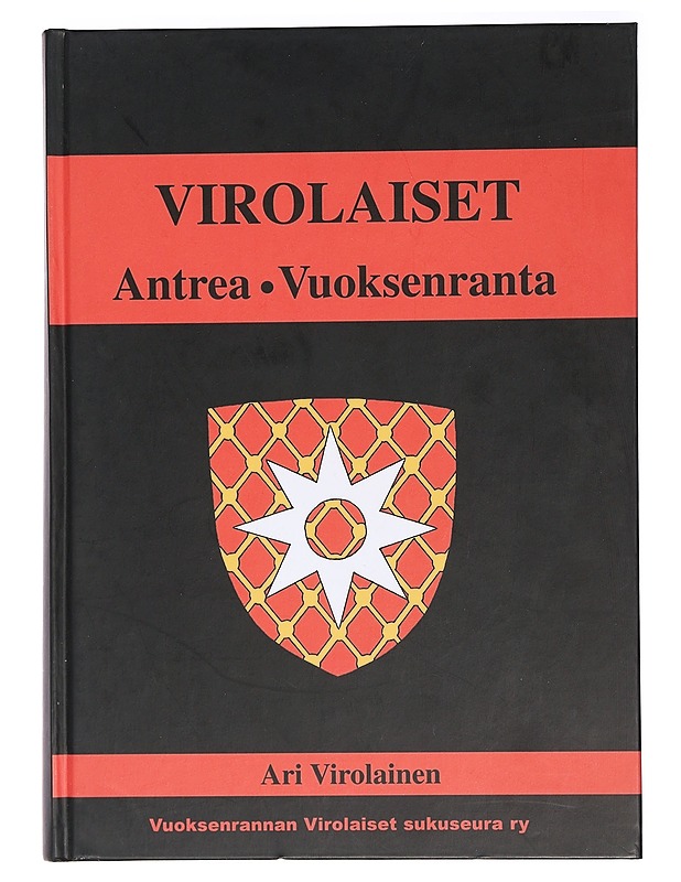 Virolaiset / Antrea-Vuoksenranta - Virolainen, Ari - Elämäkerrat ja muistelmat - 10105462405 - 0
