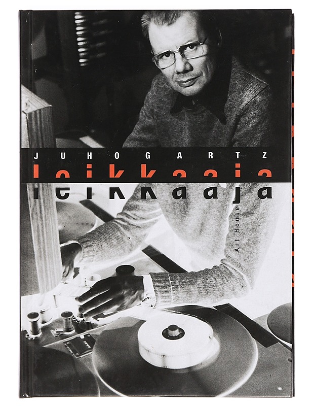 Leikkaaja : suomalaisen elokuvan ihmemaa sen takahuoneesta nähtynä - Juho Gartz - Musiikki- ja elokuvakirjat - 10105462412 - 0