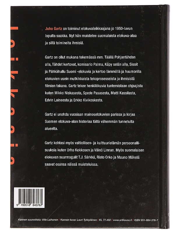 Leikkaaja : suomalaisen elokuvan ihmemaa sen takahuoneesta nähtynä - Juho Gartz - Musiikki- ja elokuvakirjat - 10105462412 - 1