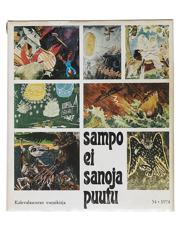 Sampo ei sanoja puutu : Kalevalaseuran vuosikirja 54, 1974- Honko, Lauri - Tietokirjat ja oppaat - 10105462423 - 0