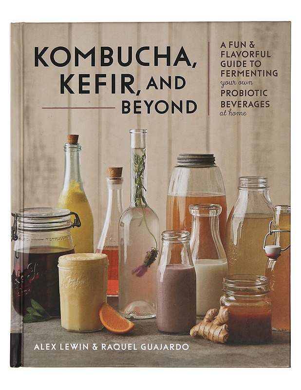 Kombucha, Kefir, and Beyond - Lewin, Alex - Tietokirjat ja oppaat - 10105462426 - 0