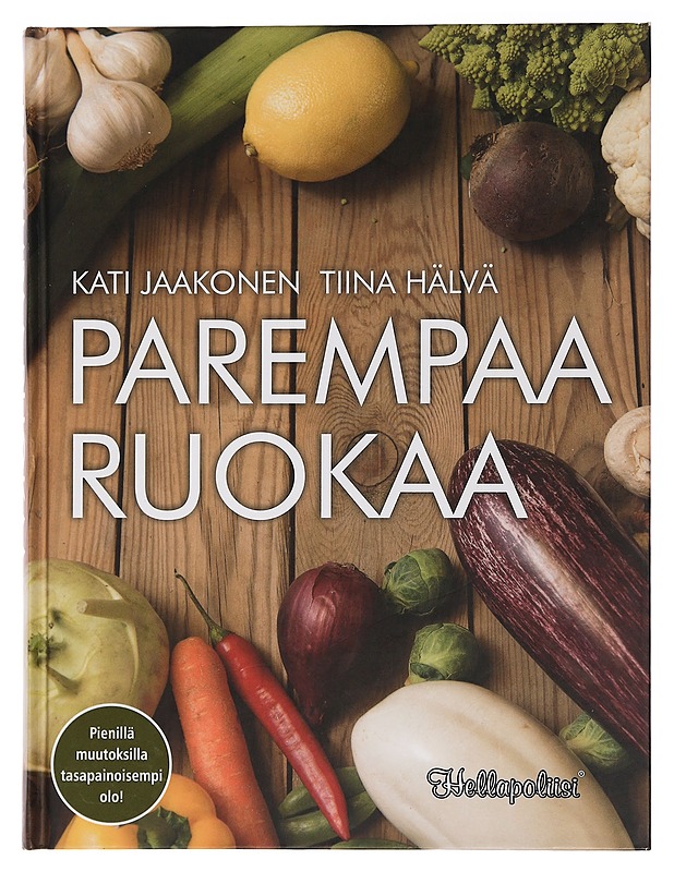 Parempaa ruokaa - Jaakonen, Kati - Ruokakirjat - 10105462446 - 0