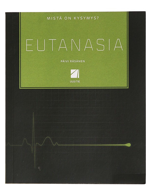Eutanasia : mistä on kysymys? - Päivi Räsänen - Tietokirjat - 10105462472 - 0