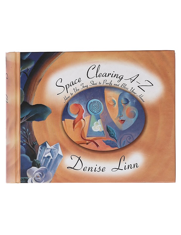 Space Clearing A-Z: How to Use Feng Shui to Purify and Bless Your Home - Linn, Denise - Tietokirjat ja oppaat - 10105462480 - 0