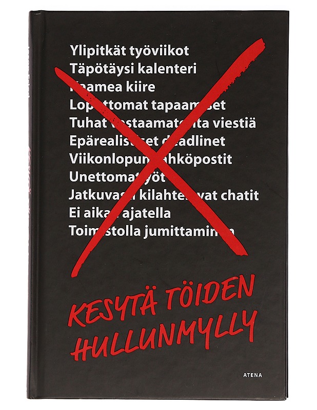 Kesytä töiden hullunmylly - Fried, Jason - Tietokirjat ja oppaat - 10105462484 - 0