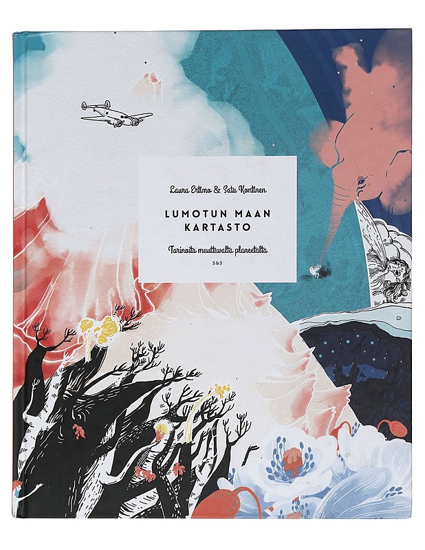 Lumotun maan kartasto : tarinoita muuttuvalta planeetalta - Ertimo, Laura - Lastenkirjat - 10105462494 - 0