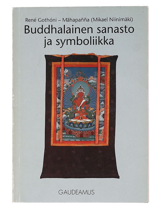 Buddhalainen sanasto ja symboliikka - Gothóni, René - Tietokirjat ja oppaat - 10105462535 - 0