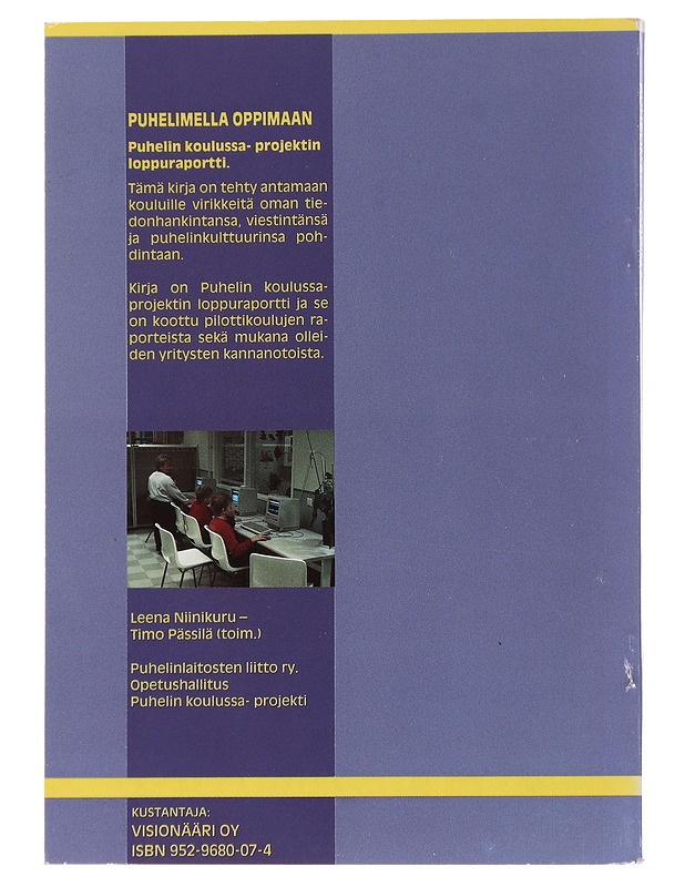 Puhelimella oppimaan : Puhelin koulussa-projektin loppuraportti - Niinikuru, Leena - Harrastekirjat - 10105462526 - 1