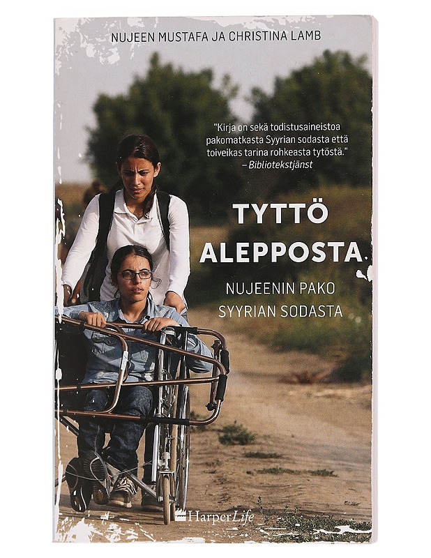 Tyttö Alepposta : Nujeenin pako Syyrian sodasta - Mustafa, Nujeen - Elämäkerrat ja muistelmat - 10105462546 - 0