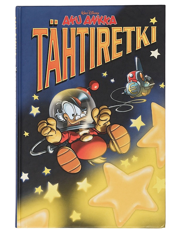 Aku Ankka : Tähtiretki - Hyyppä, Aki - Sarjakuvat - 10105462550 - 0