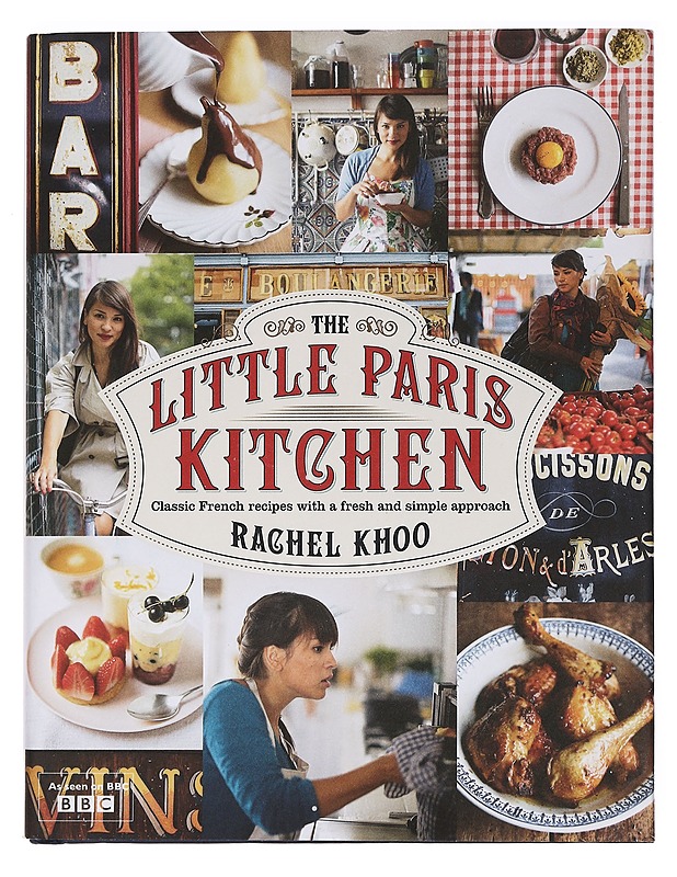 The Little Paris Kitchen : Classic French recipes with a fresh and simple approach - Khoo, Rachel - Ruokakirjat - 10105462572 - 0