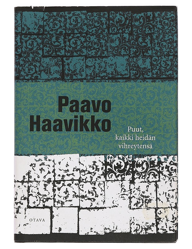 Puut, kaikki heidän vihreytensä - Paavo Haavikko - Tietokirjat ja oppaat - 10105462567 - 0
