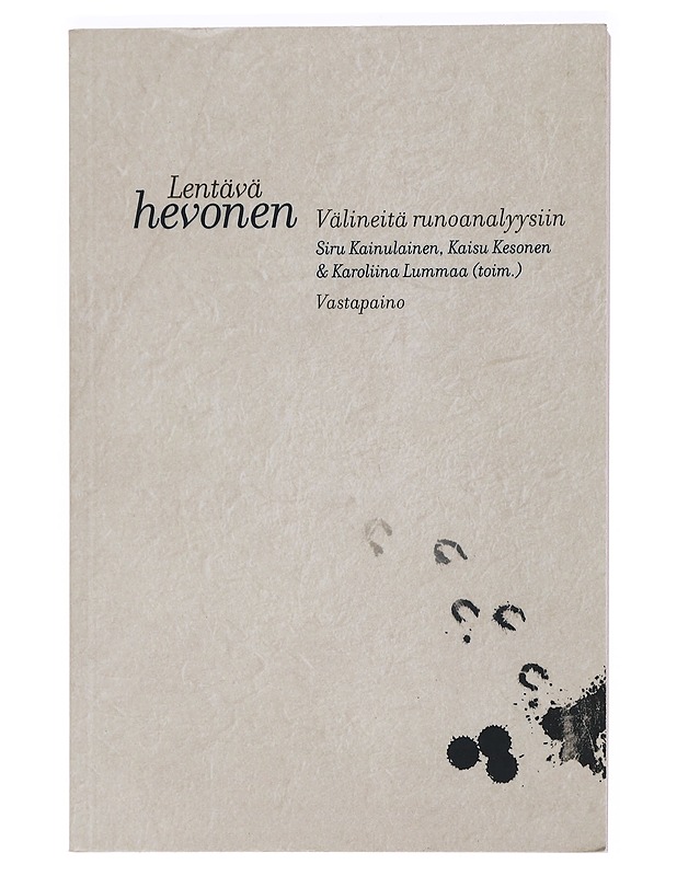 Lentävä hevonen : välineitä runoanalyysiin - Haasjoki, Pauliina - Romaanit ja novellit - 10105462570 - 0
