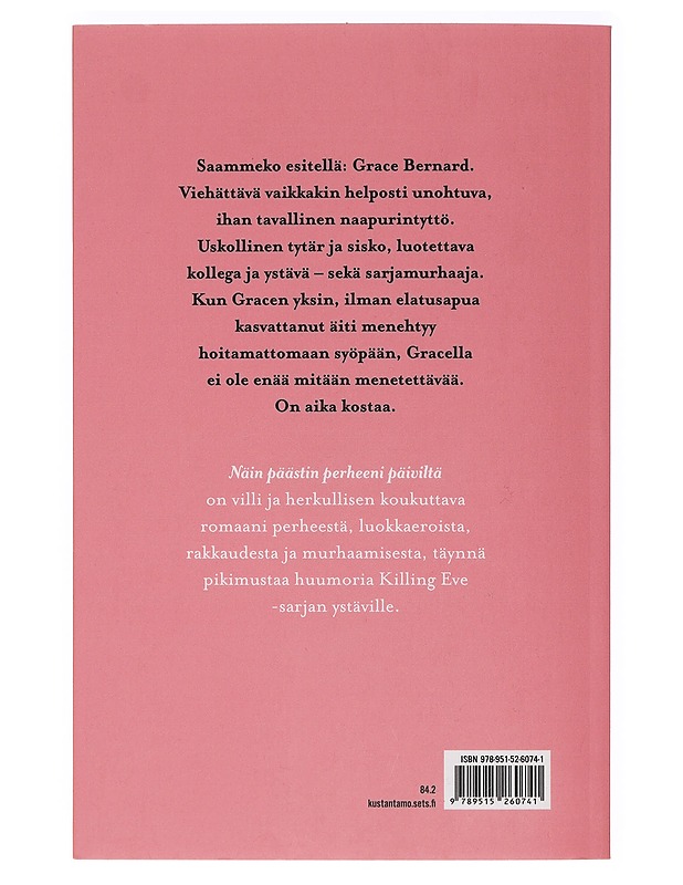 Näin päästin perheeni päiviltä - Mackie, Bella - Jännitys ja dekkarit - 10105462576 - 1