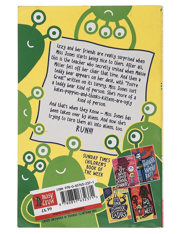 Baby aliens got my teacher! - Pamela Butchart - Lastenkirjat - 10105462584 - 1