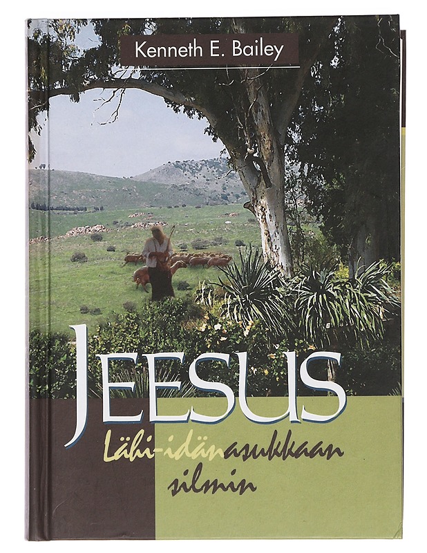 Jeesus Lähi-idän asukkaan silmin - Bailey, Kenneth E. - Historiakirjat - 10105462587 - 0