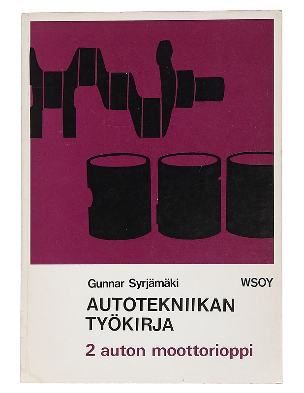 Autotekniikan työkirja 2 : auton moottorioppi - Gunnar Syrjämäki - Tietokirjat ja oppaat - 10105462605 - 0