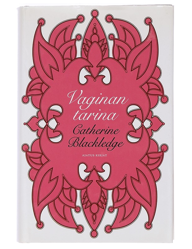 Vaginan tarina - Blackledge, Catherine - Historiakirjat - 10105462614 - 0